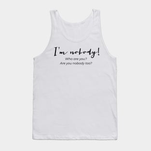 I'm Nobody Emily Dickinson Quote Shirt Tank Top